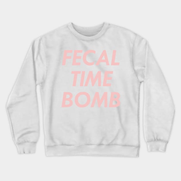 Fecal Time Bomb, Pink Crewneck Sweatshirt by Chrothon